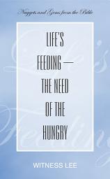 Icon image Life’s Feeding—the Need of the Hungry