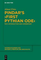 Icon image Pindar’s ›First Pythian Ode‹: Text, Introduction and Commentary