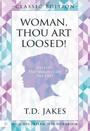 Icon image Woman Thou Art Loosed! Classic Edition: Healing the Wounds of the Past