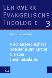 Icon image Kirchengeschichte I: Von der Alten Kirche bis zum Hochmittelalter