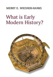 Icon image What is Early Modern History?