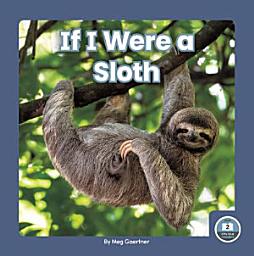 Icon image If I Were a Sloth