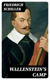 Icon image Wallenstein's Camp: A Play