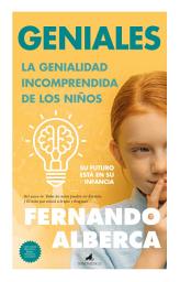 Icon image Geniales: La genialidad incomprendida de los niños