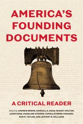 Icon image America's Founding Documents: A Critical Reader