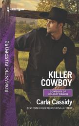 Icon image Killer Cowboy: A Western Romantic Suspense Novel