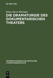 Icon image Die Dramaturgie des dokumentarischen Theaters