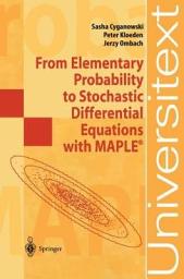 Icon image From Elementary Probability to Stochastic Differential Equations with MAPLE®