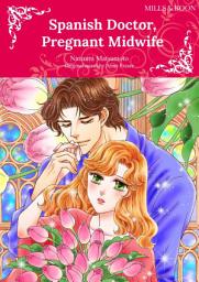 Icon image SPANISH DOCTOR, PREGNANT MIDWIFE: Mills & Boon Comics