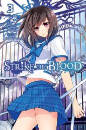 Icon image Strike the Blood: Strike the Blood, Vol. 3 (manga)