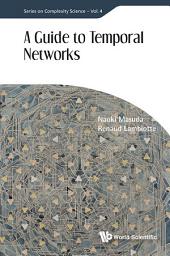 Icon image A Guide to Temporal Networks