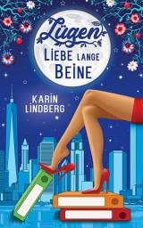 Icon image Lügen, Liebe, lange Beine: Liebesroman
