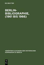 Icon image Berlin-Bibliographie, (1961 bis 1966): In der Senatsbibliothek Berlin