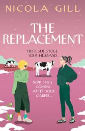 Icon image The Replacement: Funny, poignant, uplifting -- the perfect read for fans of Beth O'Leary and Sophie Kinsella