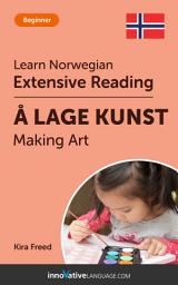 Icon image Norwegian Extensive Reading: MAKING ART: Level 3