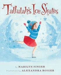 Icon image Tallulah’s Ice Skates: A Winter and Holiday Book for Kids