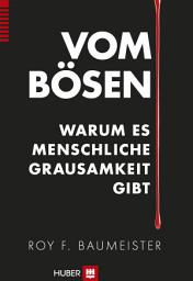 Icon image Vom Bösen: Warum es menschliche Grausamkeit gibt