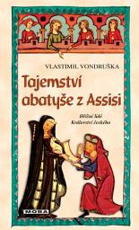 Icon image Tajemství abatyše z Assisi: Svazek 12
