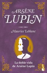 Icon image La doble vida de Arsène Lupin