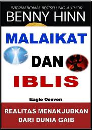 Icon image Malaikat Dan Iblis - Benny Hinn: Realitas Menakjubkan dari Dunia Gaib
