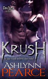 Icon image Krush: Is the risk worth the rush?
