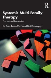 Icon image Systemic Multi-Family Therapy: Concepts and Interventions