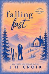 Icon image Falling Fast: Steamy Small Town Vacation Romance