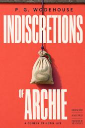 Icon image Indiscretions of Archie: A Comedy of Hotel Life