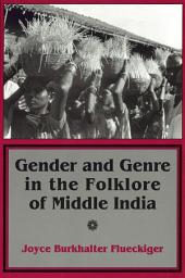 Icon image Gender and Genre in the Folklore of Middle India