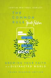 Icon image The Common Rule Youth Edition: Growing Your Faith in a Distracted World