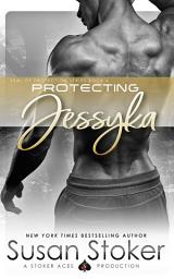 Icon image Protecting Jessyka: A Navy SEAL Military Romantic Suspense