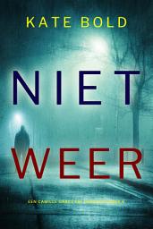 Icon image Niet Weer (Een Camille Grace FBI Thriller—Boek 6)