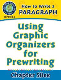 Icon image How to Write a Paragraph: Using Graphic Organizers for Prewriting