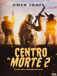 Icon image Centro da morte 2: Às vezes, até o errado pode estar certo!