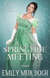 Icon image A Springtide Meeting: A Sweet Regency Romance