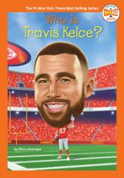 Icon image Who Is Travis Kelce?