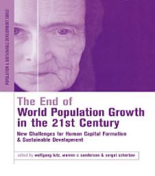 Icon image The End of World Population Growth in the 21st Century: New Challenges for Human Capital Formation and Sustainable Development