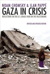 Icon image Gaza in Crisis: Reflections on the US-Israeli War Against the Palestinians