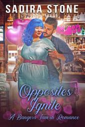 Icon image Opposites Ignite: Bangers Tavern Romance 2