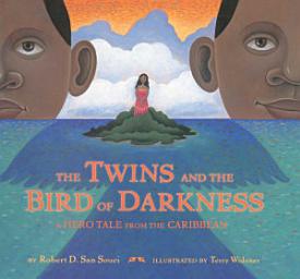 Icon image The Twins and the Bird of Darkness: A Hero Tale from the Caribbean