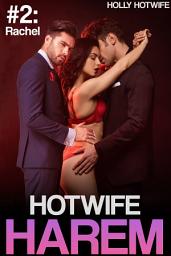 Icon image Hotwife Harem #2: Rachel