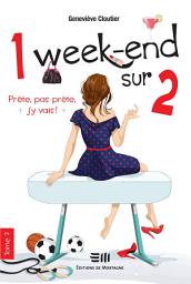 Icon image 1 week-end sur 2 - Tome 2: Prête, pas prête, j'y vais !