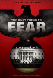 Icon image The Only Thing to Fear