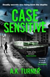 Icon image Case Sensitive: A gripping forensic mystery set in Camden