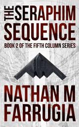 Icon image The Seraphim Sequence (The Fifth Column #2)