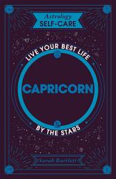 Icon image Astrology Self-Care: Capricorn: Live your best life by the stars