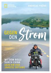 Icon image Gegen den Strom: Mit dem Rolli durch China. 6000 km den Jangtse entlang.