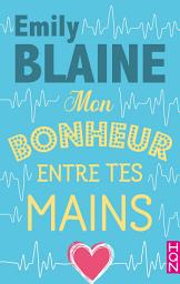 Icon image Mon bonheur entre tes mains