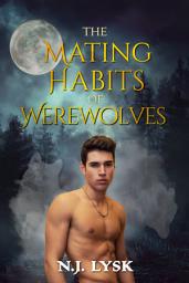 Icon image The Mating Habits of Werewolves