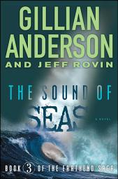 Icon image The Sound of Seas: Book 3 of The EarthEnd Saga